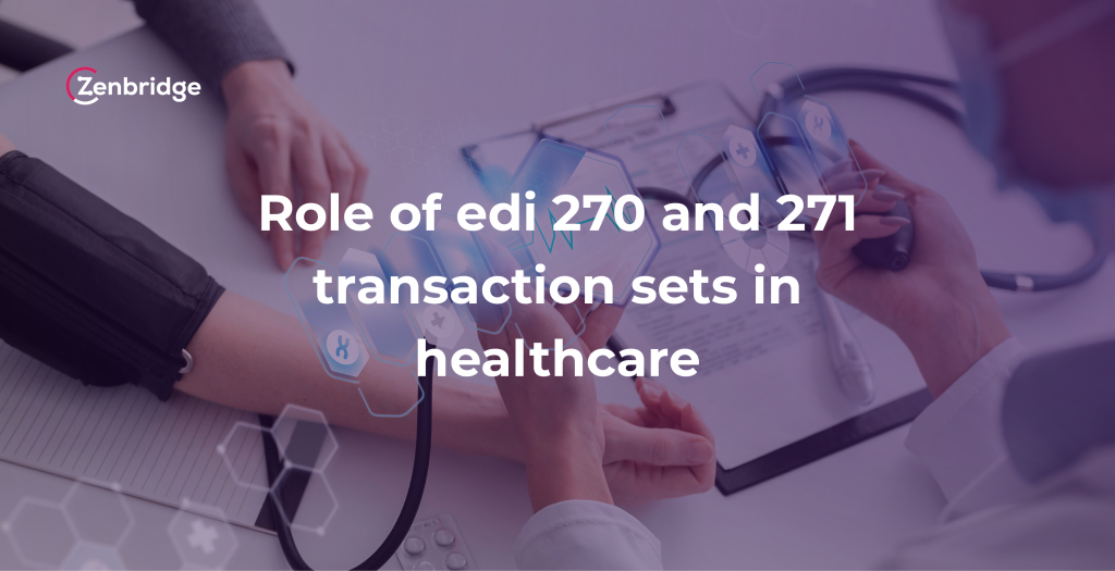What is EDI 270 and EDI 271 Transaction Sets in Healthcare?