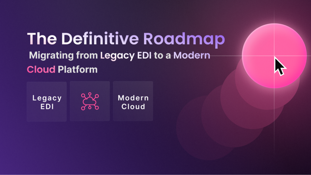 The image states and explains how a Legacy ERP system can integrate with modern EDI cloud system